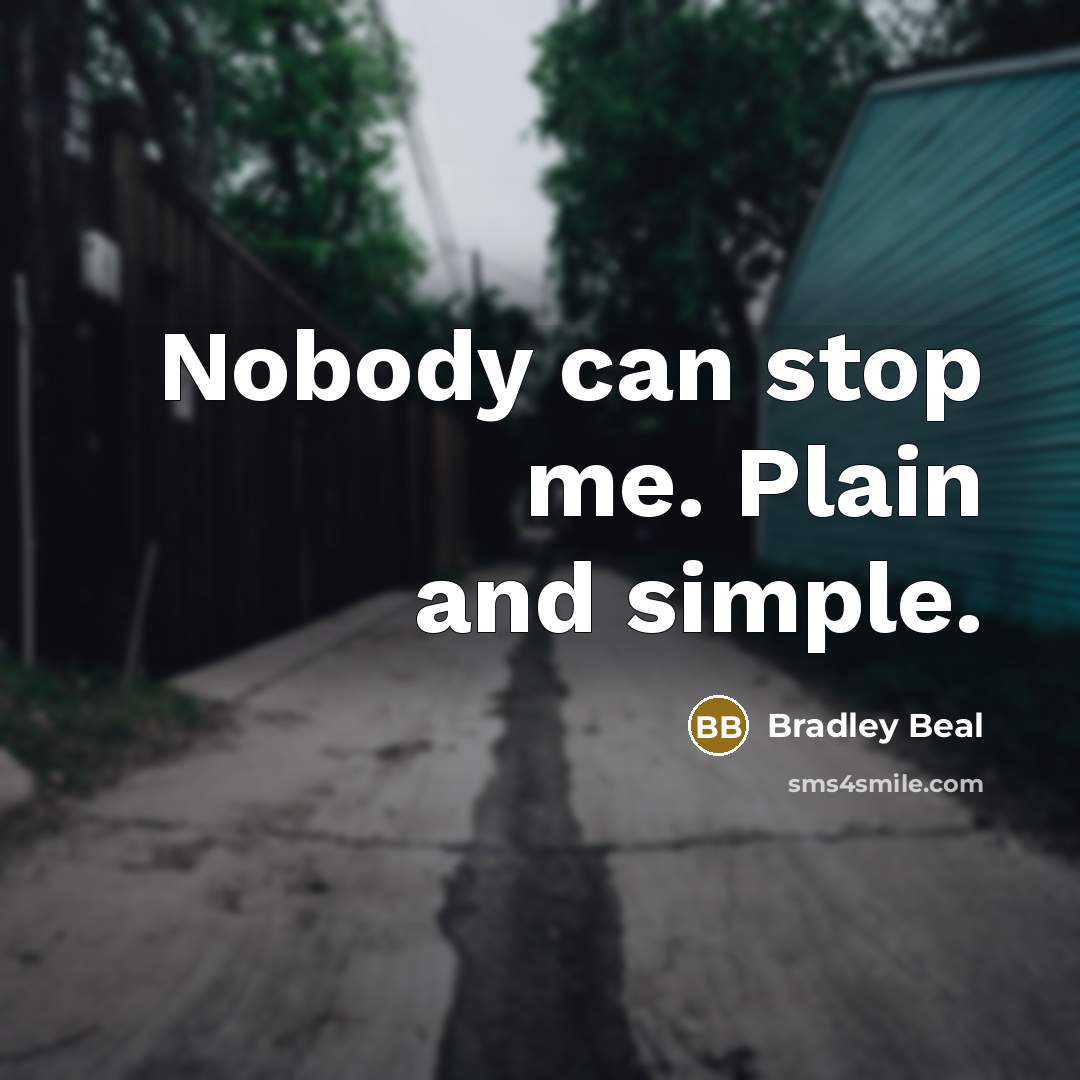 “Nobody can stop me. Plain and simple.…” quote by Bradley Beal