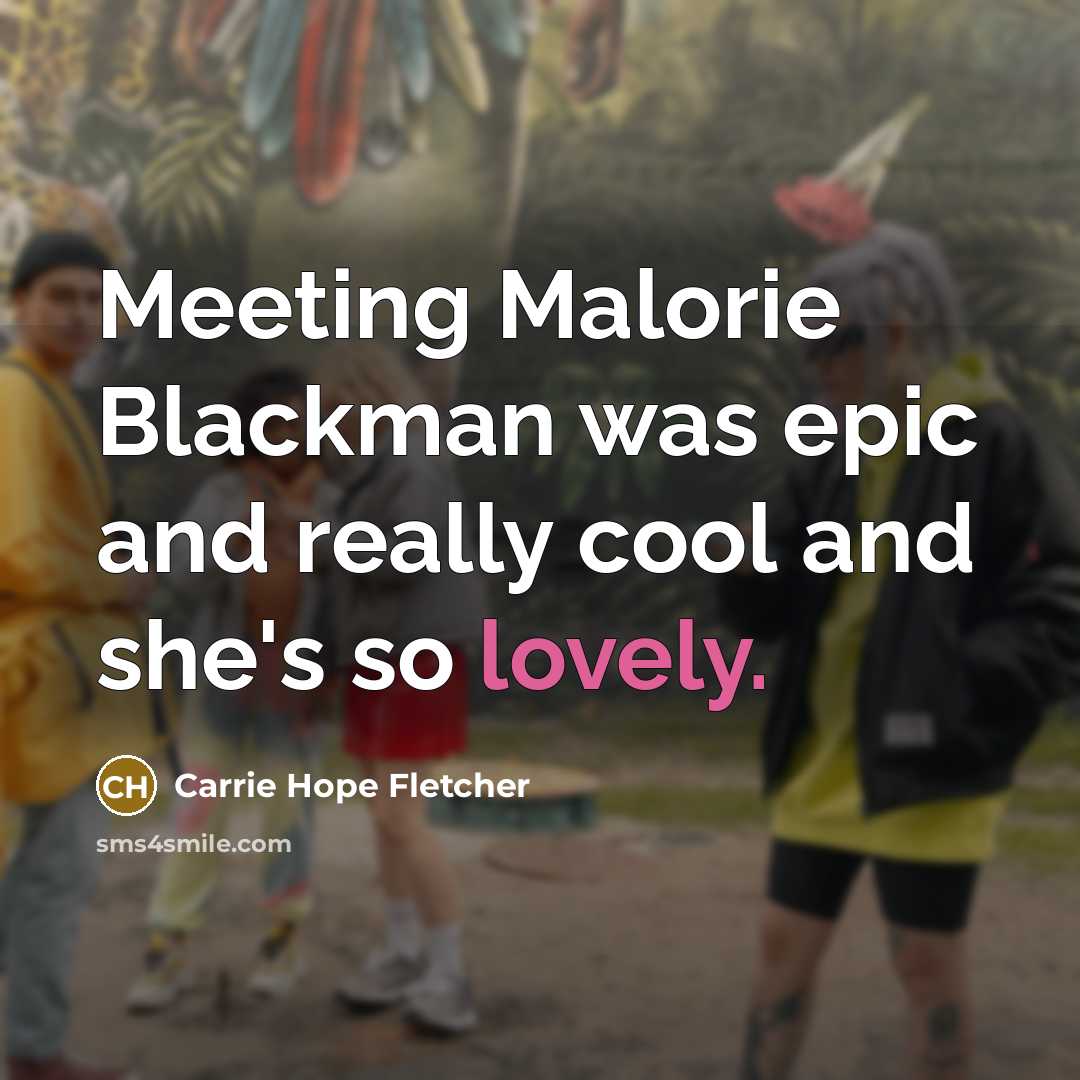 “Meeting Malorie Blackman was epic and really cool and she's…” quote by Carrie Hope Fletcher