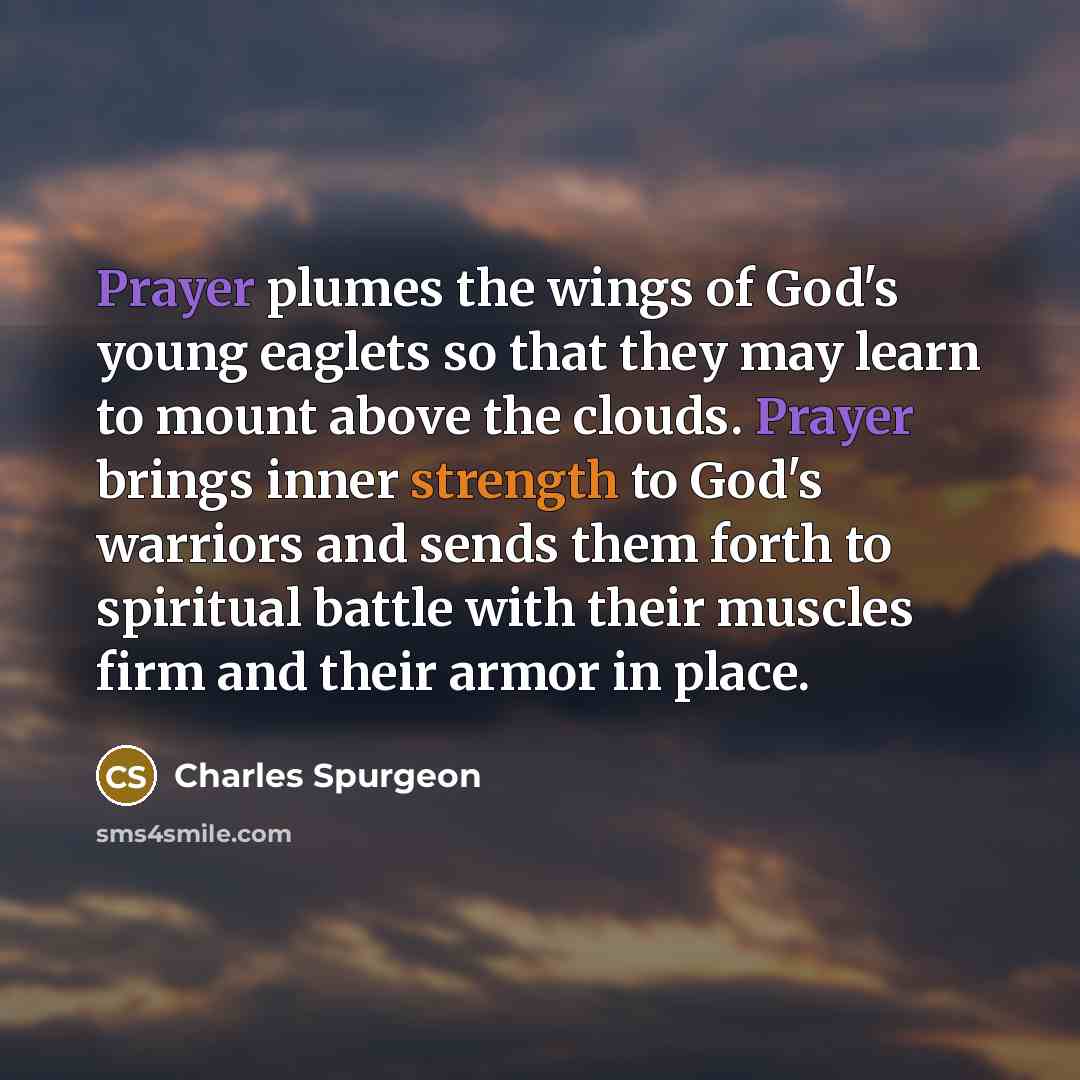 “Prayer plumes the wings of God's young eaglets so that…” quote by Charles Spurgeon