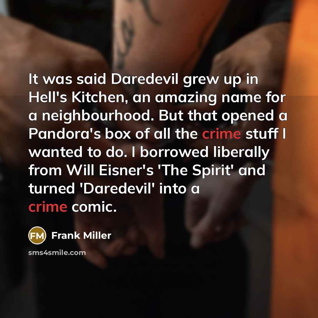 “It was said Daredevil grew up in Hell's Kitchen, an…” quote by Frank Miller