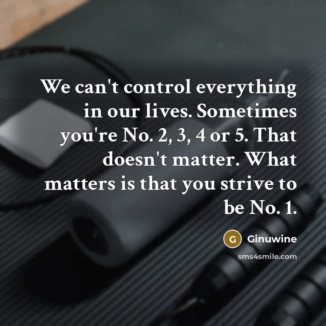 “We can't control everything in our lives. Sometimes you're No.…” quote by Ginuwine