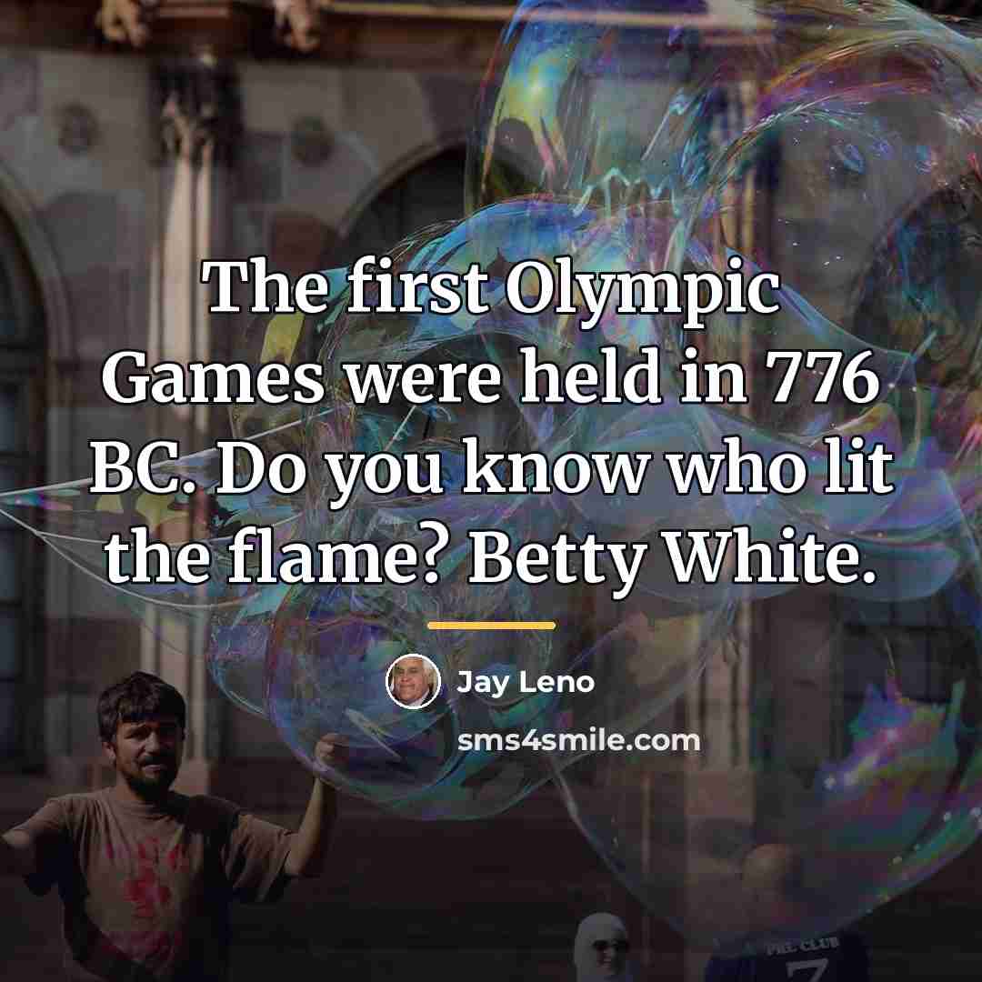 “The first Olympic Games were held in 776 BC. Do…” quote by Jay Leno