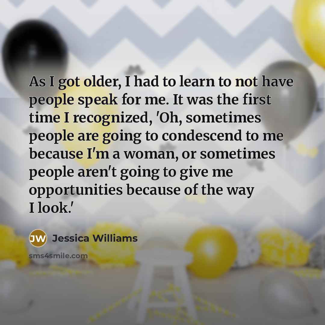 “As I got older, I had to learn to not…” quote by Jessica Williams