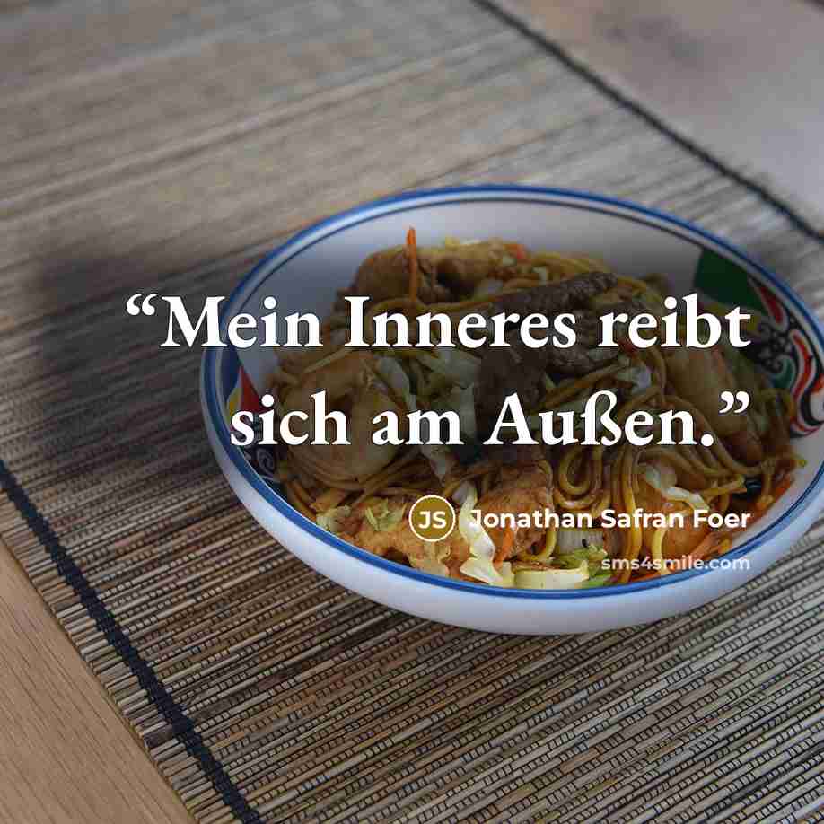 “Mein Inneres reibt sich am Außen.” quote by Jonathan Safran Foer
