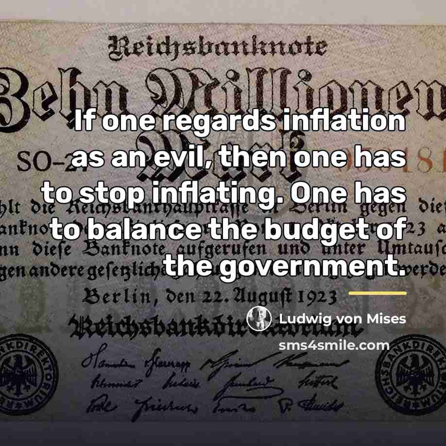 “If one regards inflation as an evil, then one has…” quote by Ludwig von Mises