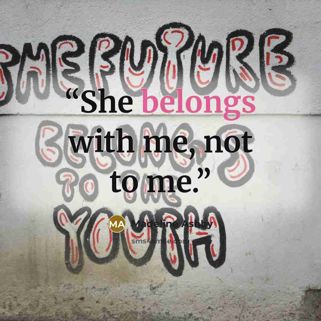 “She belongs with me, not to me.” quote by Madeline Ashby
