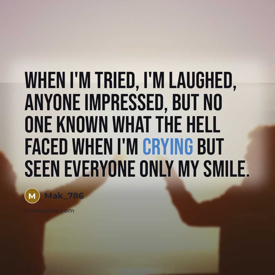 “When I'm tried, I'm laughed, anyone impressed, but no one…” quote by Mak_786