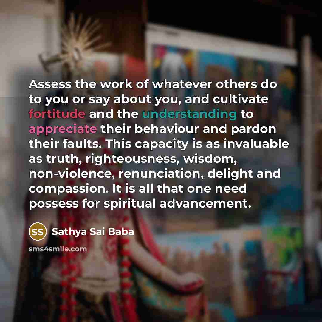 “Assess the work of whatever others do to you or…” quote by Sathya Sai Baba