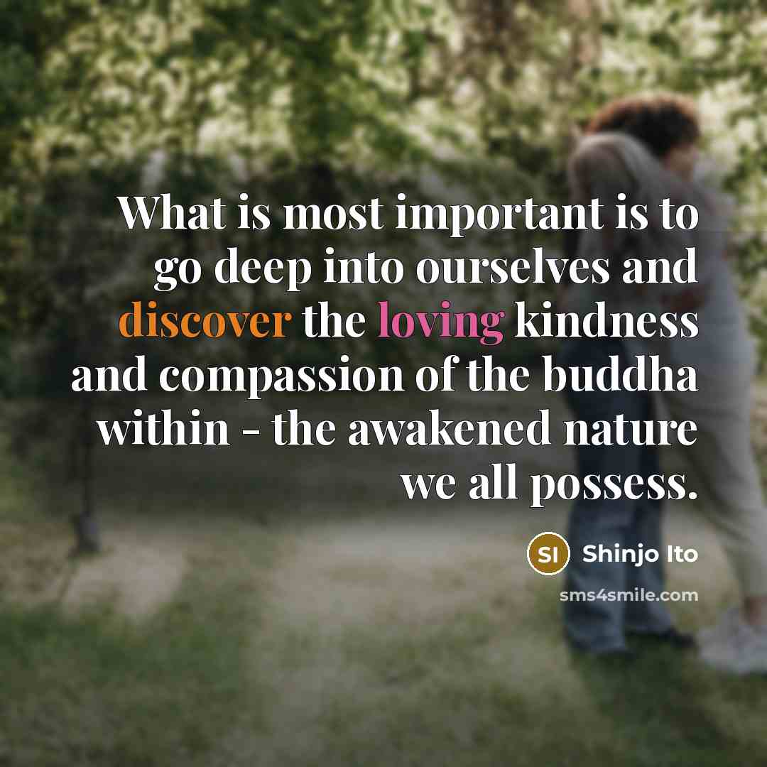 “What is most important is to go deep into ourselves…” quote by Shinjo Ito