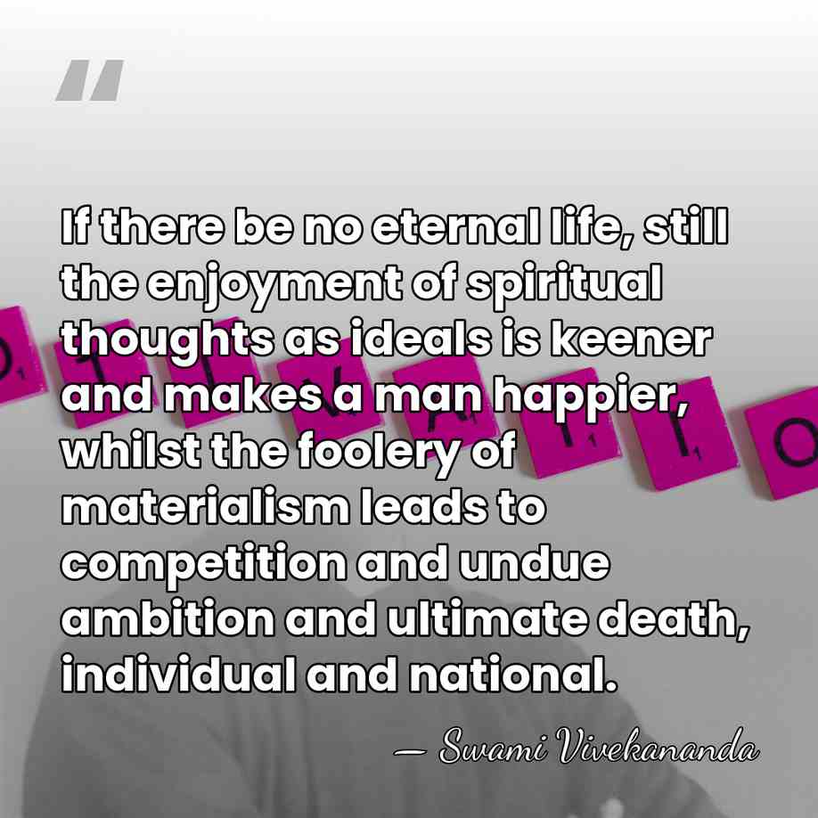 If there be no eternal life, still the enjoyment of spiritual thoughts&hellip; - Swami Vivekananda
