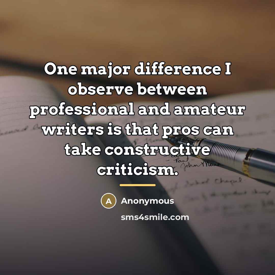 “One major difference I observe between professional and amateur writers…” quote by Anonymous