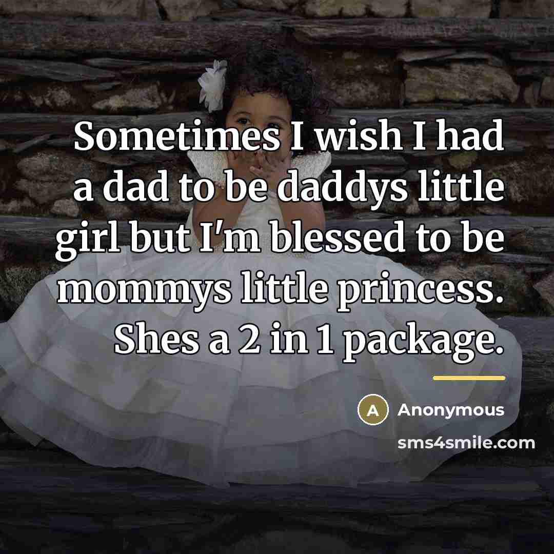 “Sometimes I wish I had a dad to be daddys…” quote by Anonymous