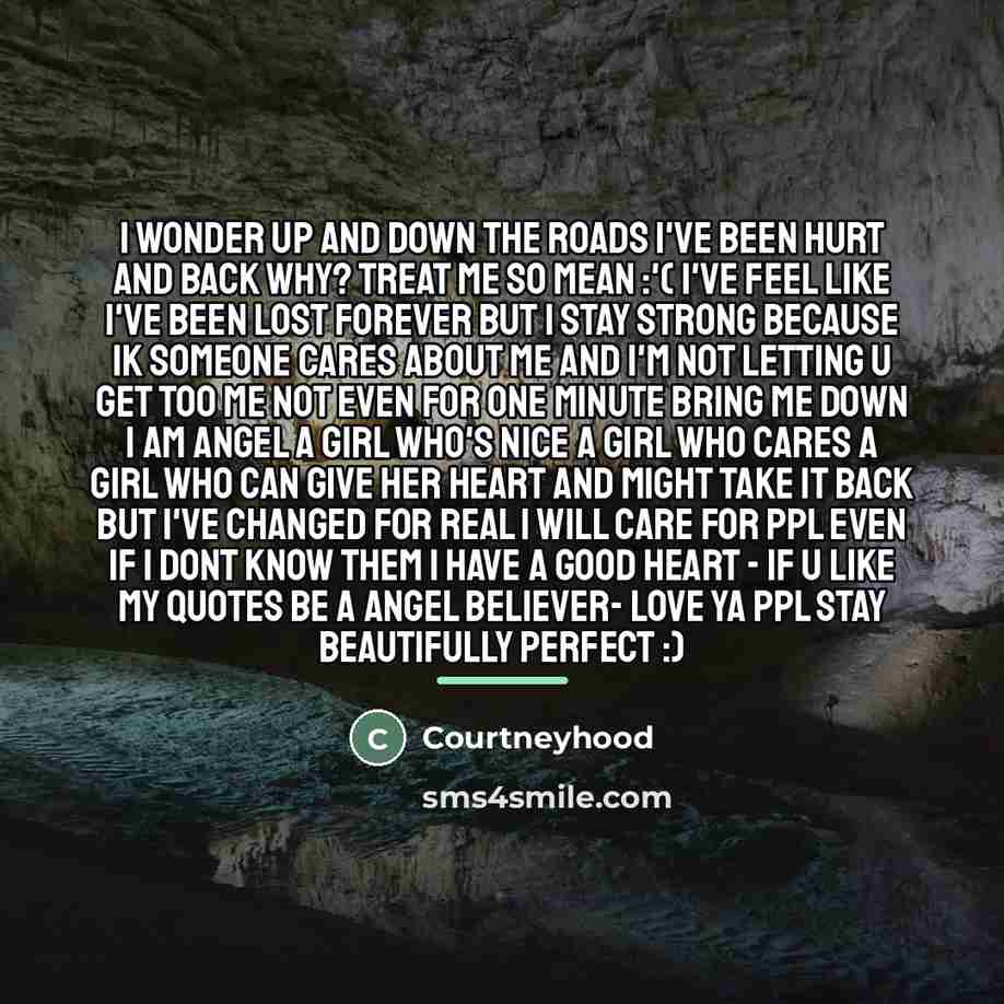 “I wonder up and down the roads I've been hurt…” quote by Courtneyhood