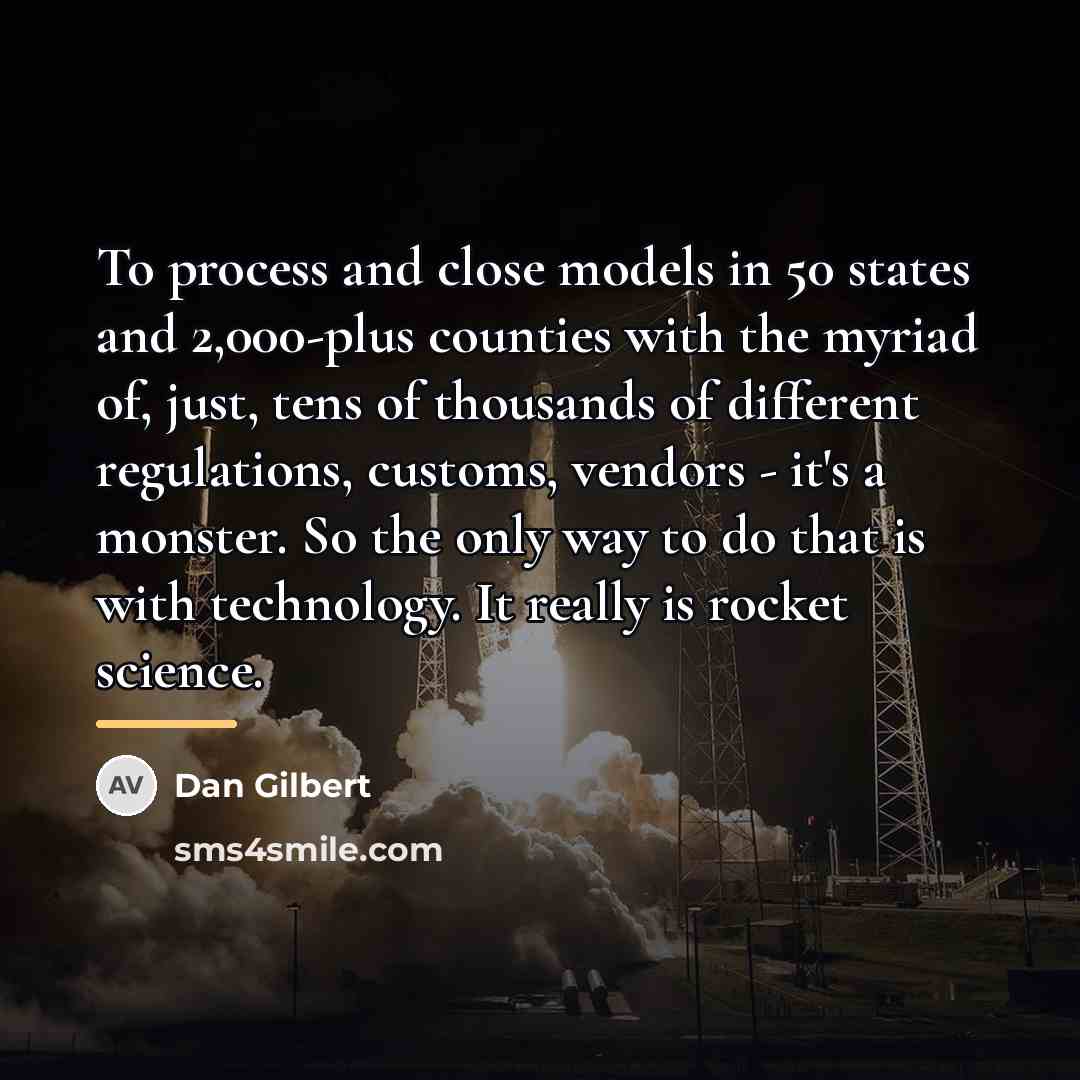 “To process and close models in 50 states and 2,000-plus…” quote by Dan Gilbert