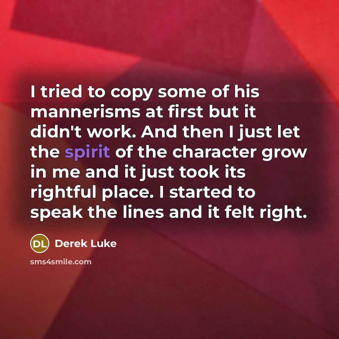 “I tried to copy some of his mannerisms at first…” quote by Derek Luke