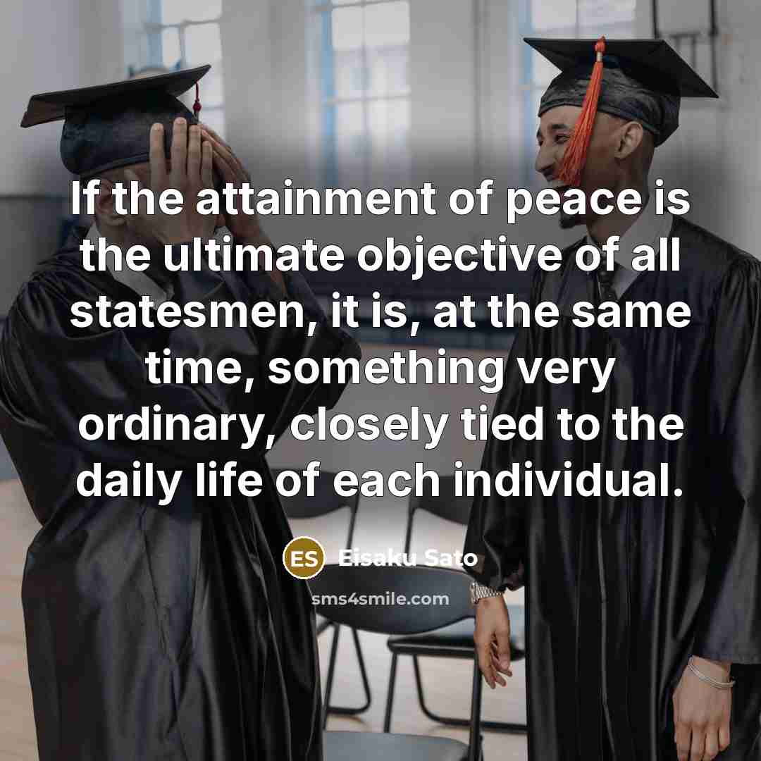 “If the attainment of peace is the ultimate objective of…” quote by Eisaku Sato