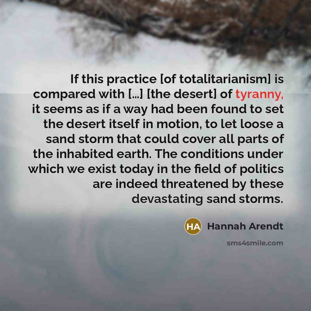 “If this practice [of totalitarianism] is compared with […] [the…” quote by Hannah Arendt