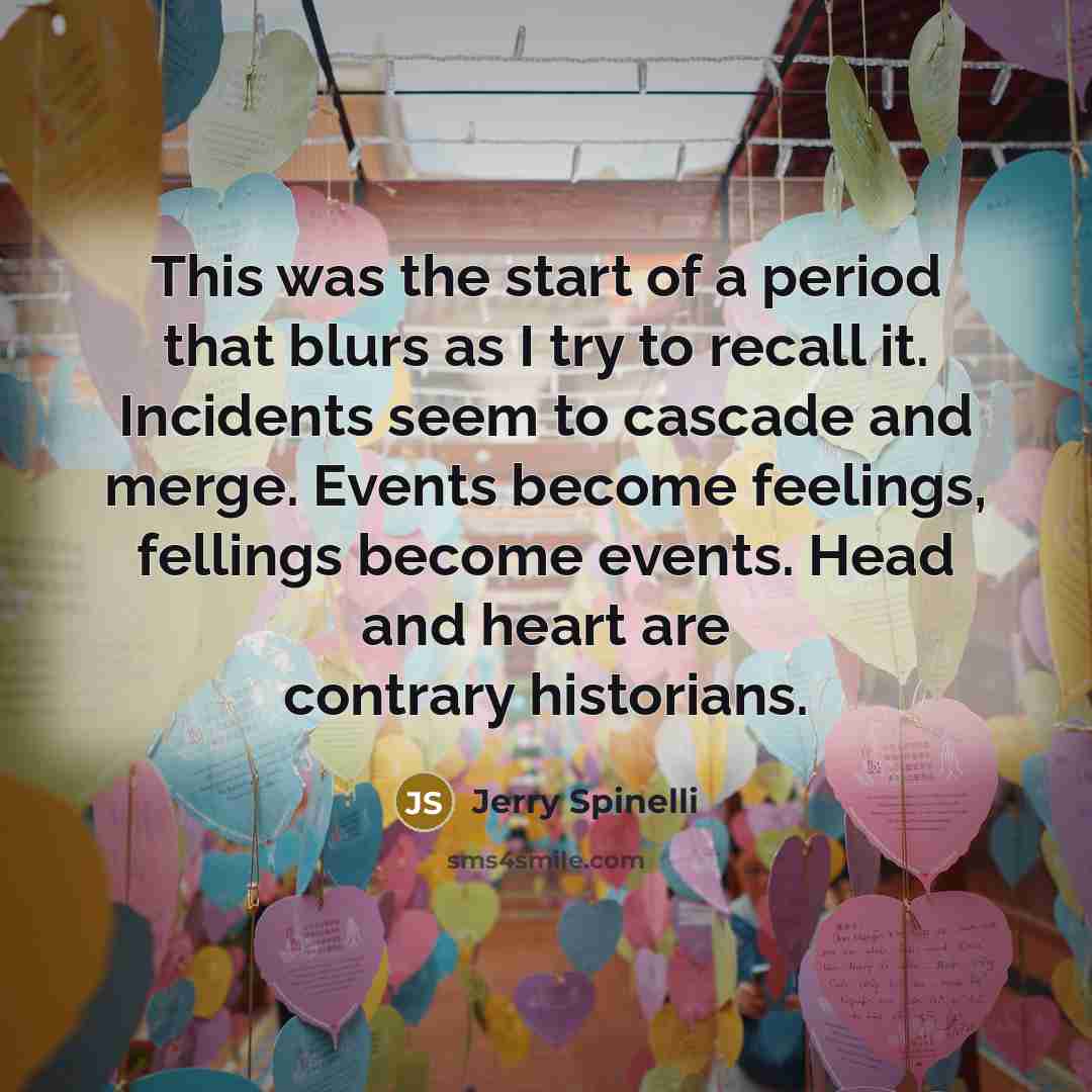 “This was the start of a period that blurs as…” quote by Jerry Spinelli