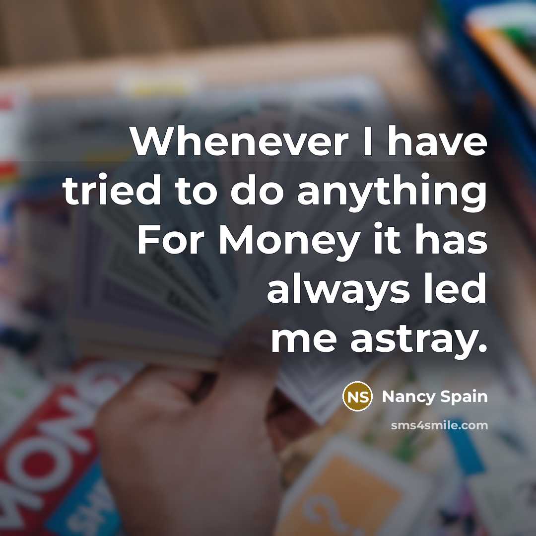 “Whenever I have tried to do anything For Money it…” quote by Nancy Spain