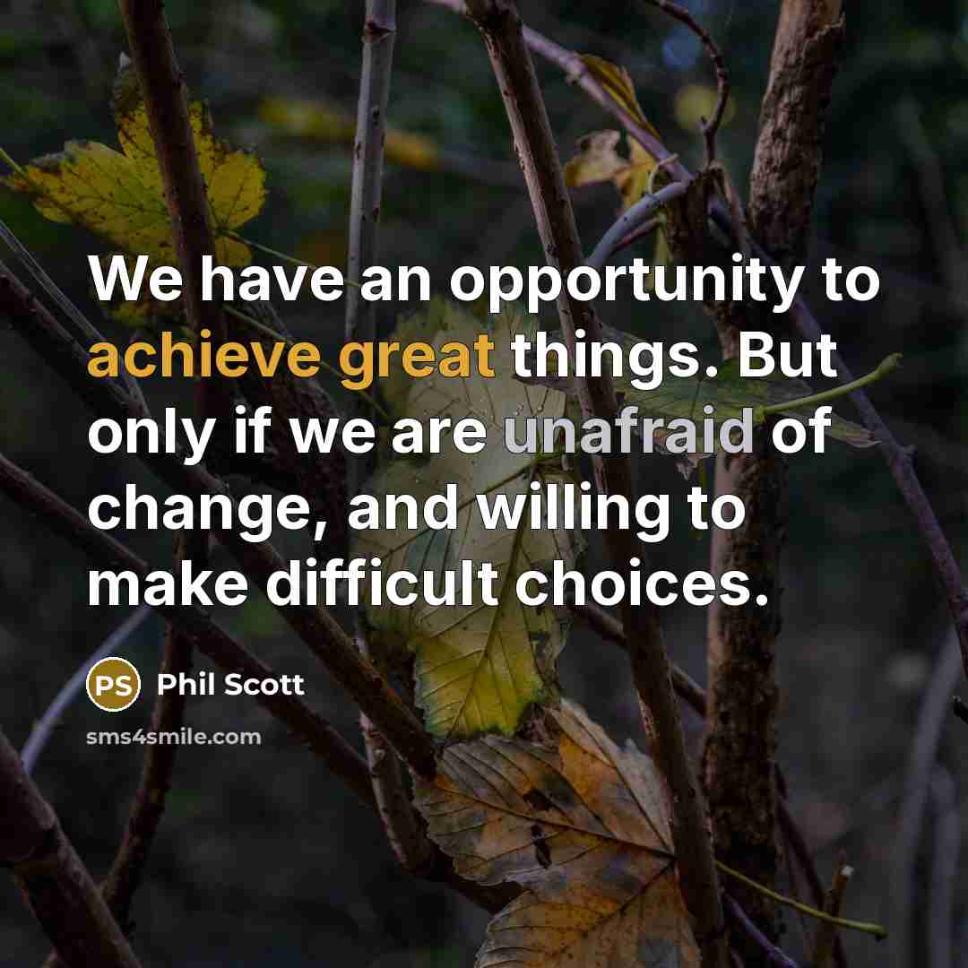“We have an opportunity to achieve great things. But only…” quote by Phil Scott