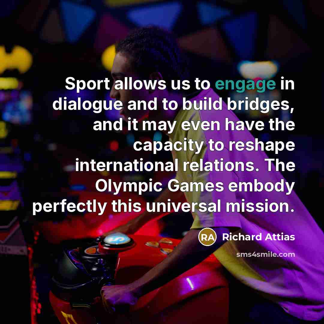 “Sport allows us to engage in dialogue and to build…” quote by Richard Attias