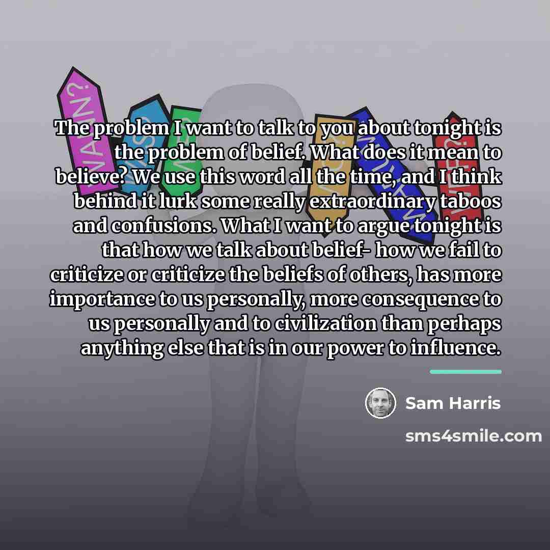 “The problem I want to talk to you about tonight…” quote by Sam Harris