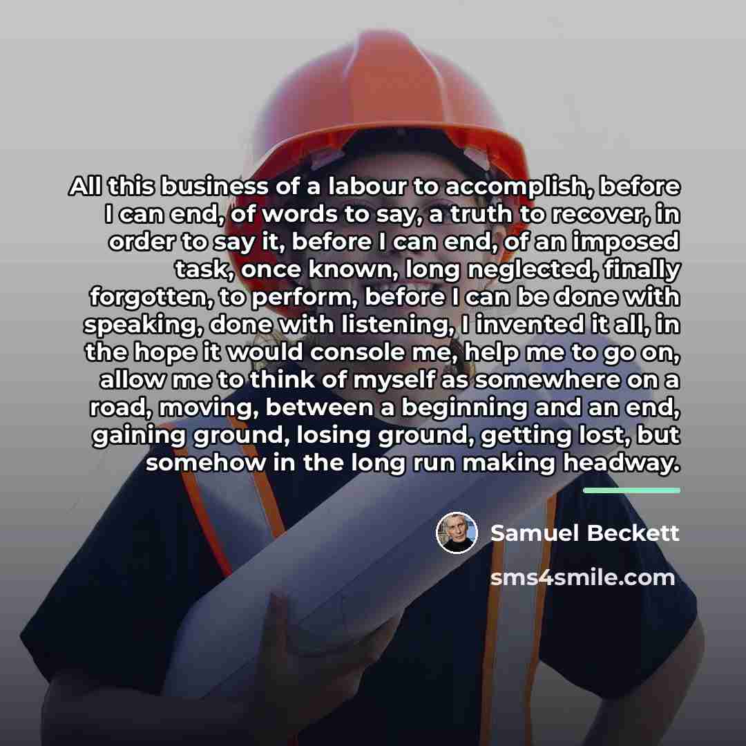 “All this business of a labour to accomplish, before I…” quote by Samuel Beckett
