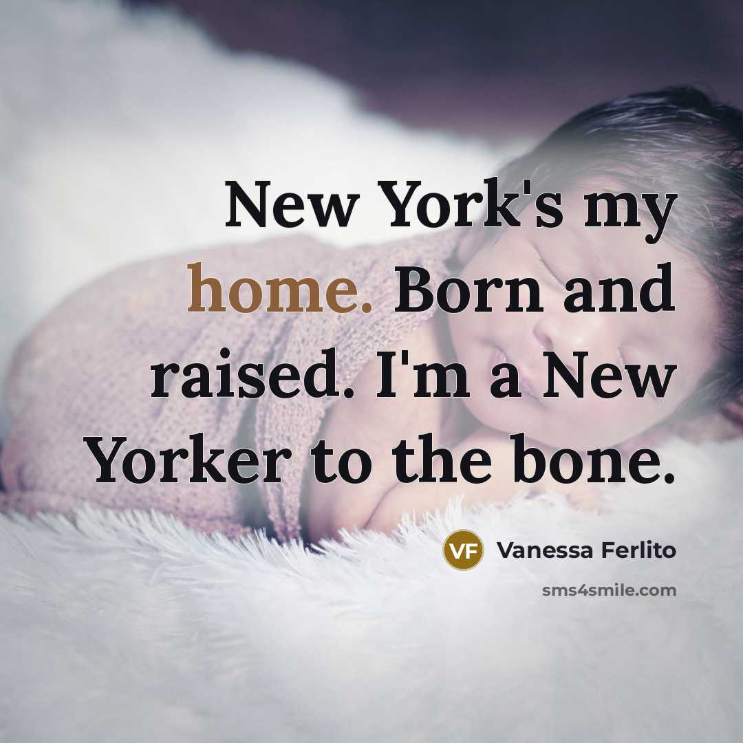 “New York's my home. Born and raised. I'm a New…” quote by Vanessa Ferlito