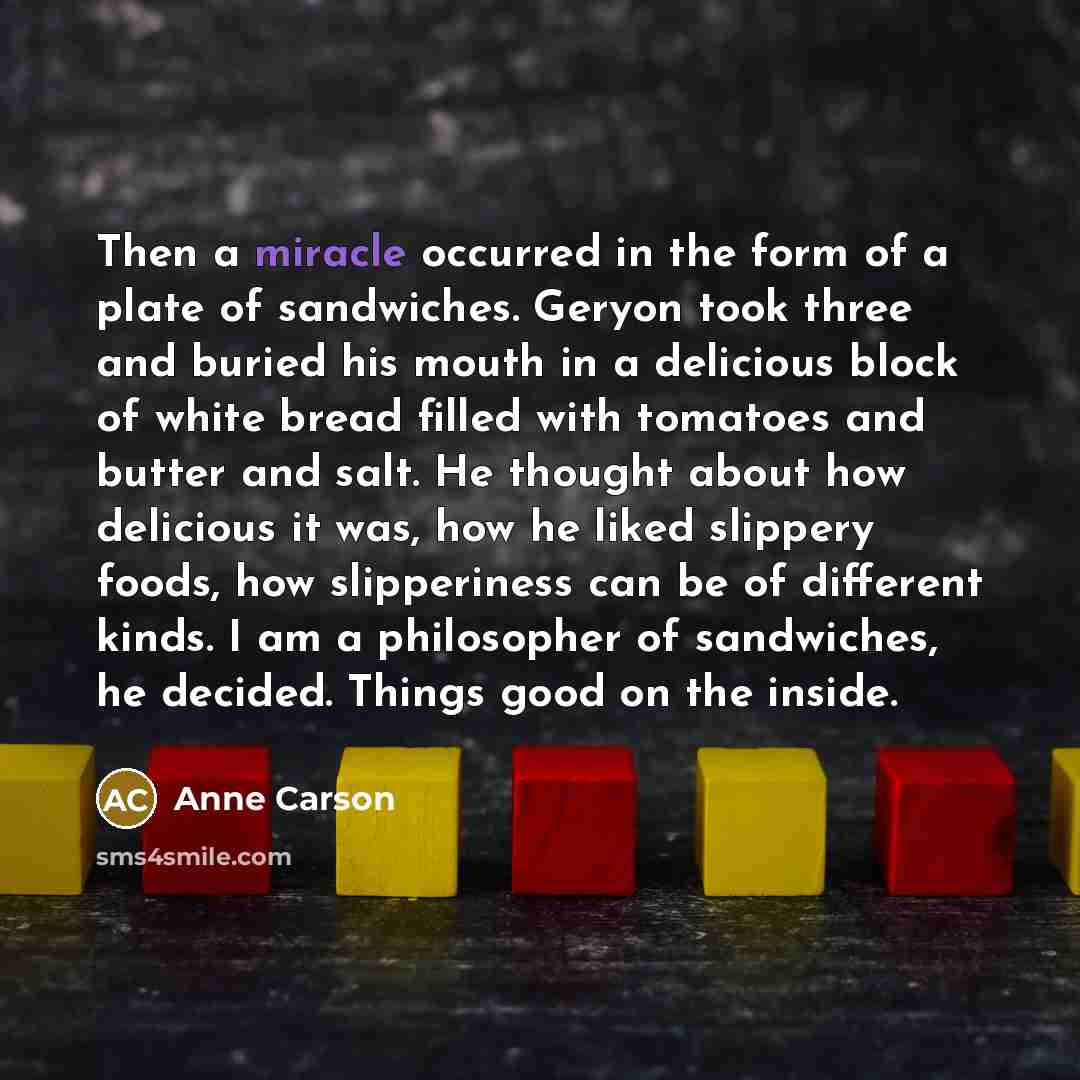 “Then a miracle occurred in the form of a plate…” quote by Anne Carson