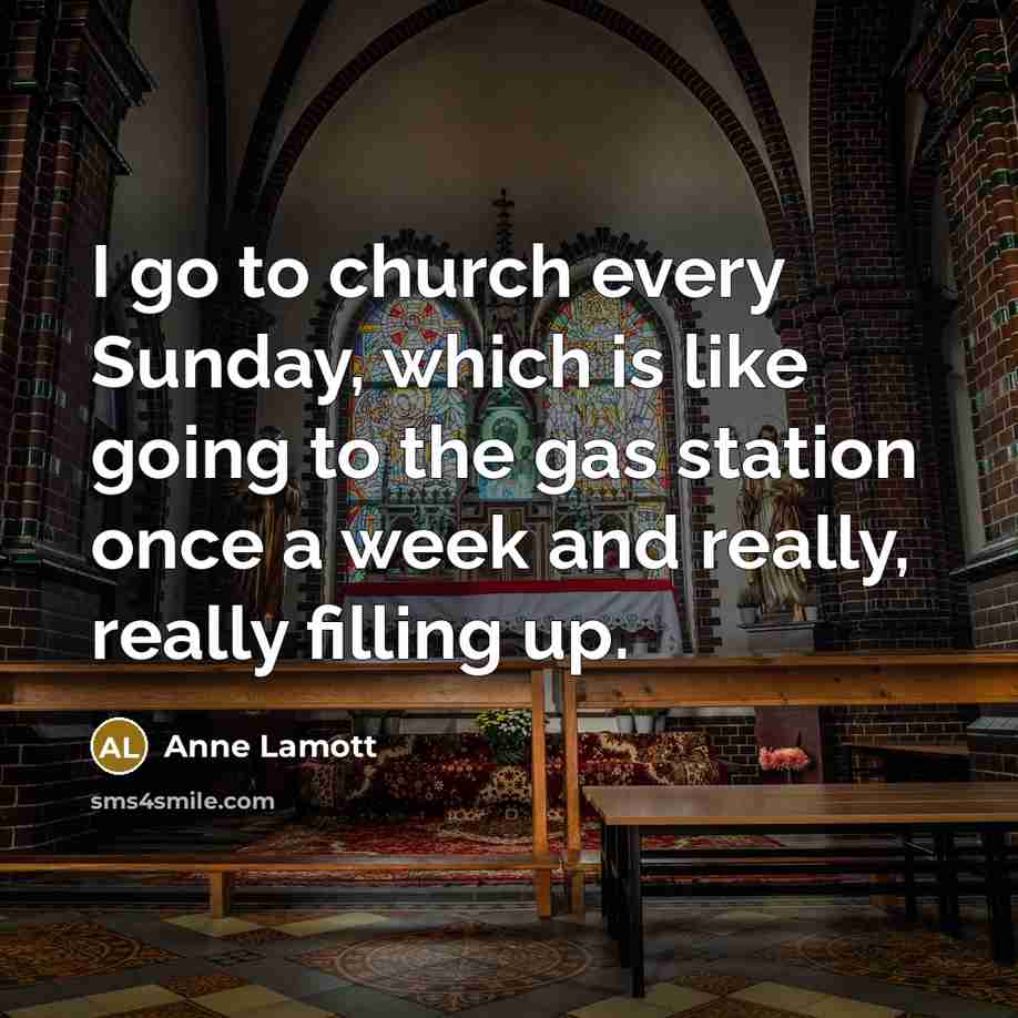 “I go to church every Sunday, which is like going…” quote by Anne Lamott