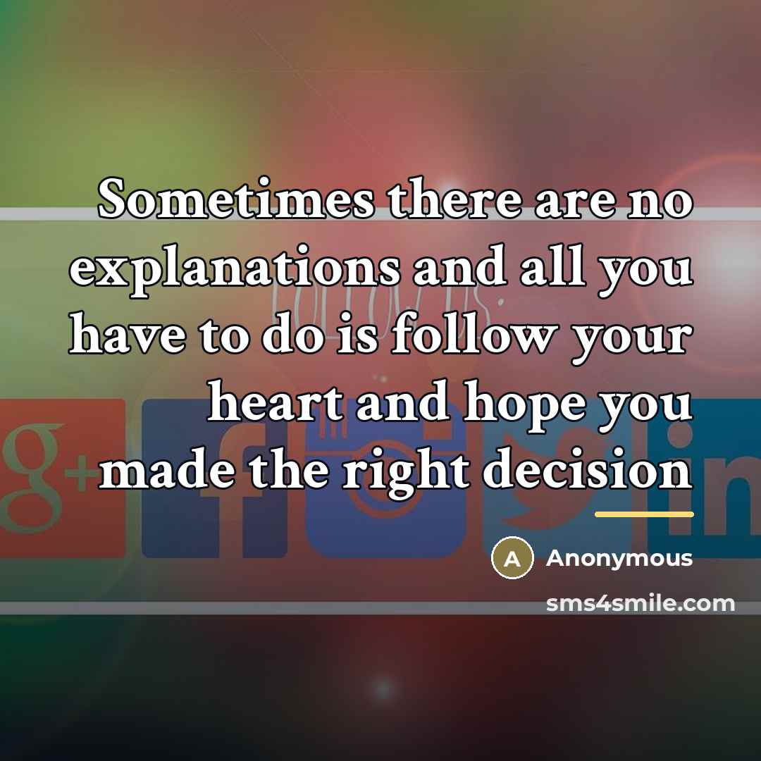“Sometimes there are no explanations and all you have to…” quote by Anonymous