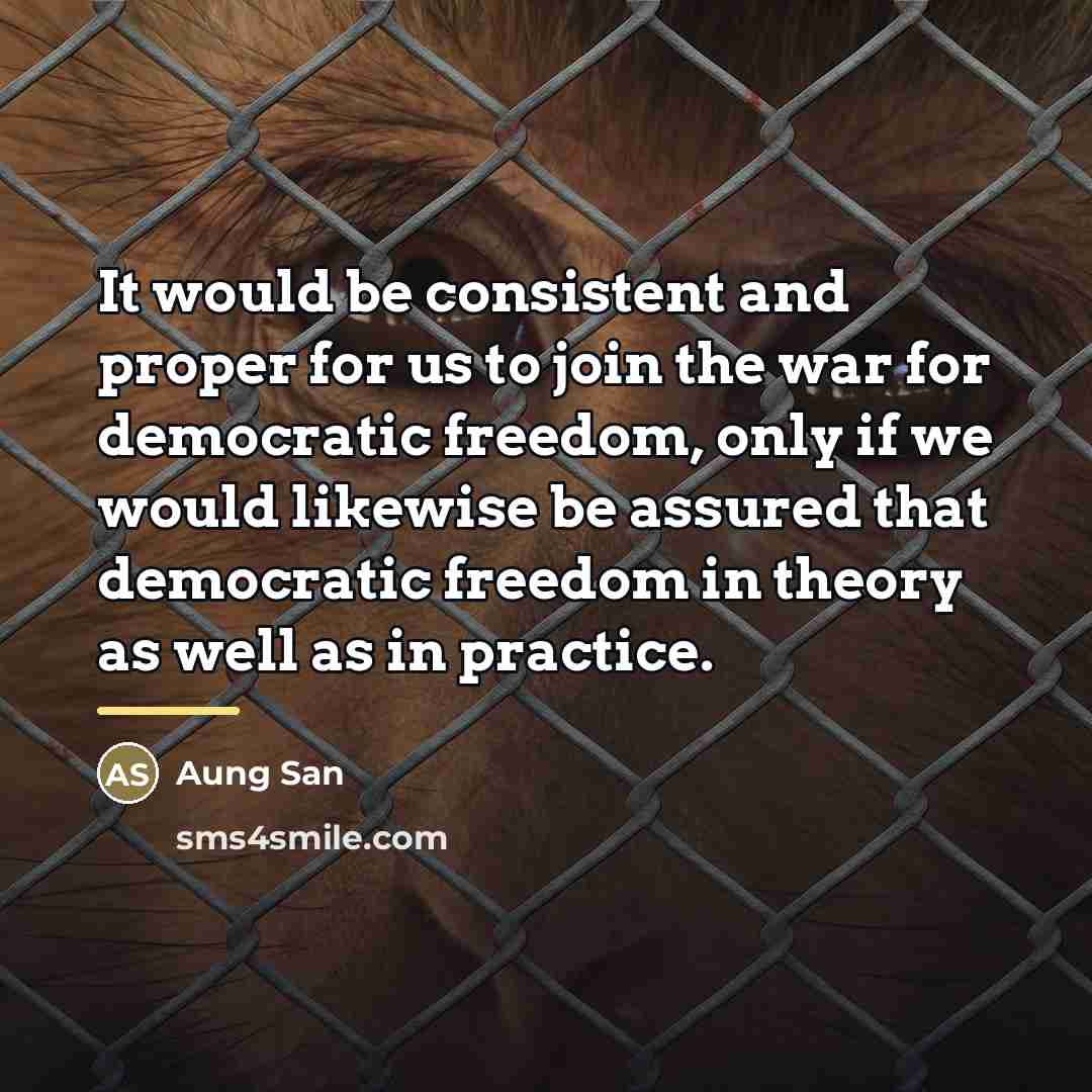 “It would be consistent and proper for us to join…” quote by Aung San