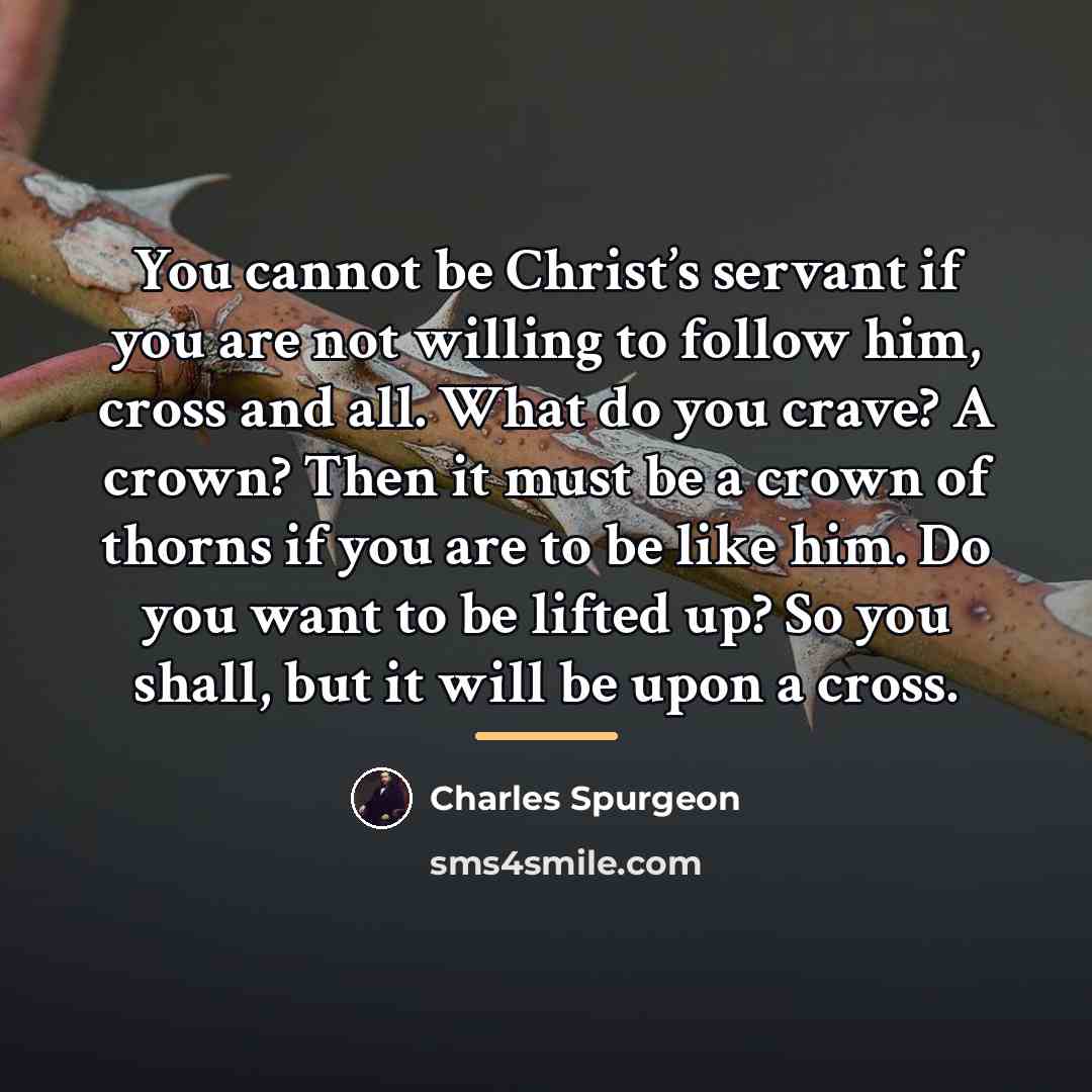 “You cannot be Christ’s servant if you are not willing…” quote by Charles Spurgeon