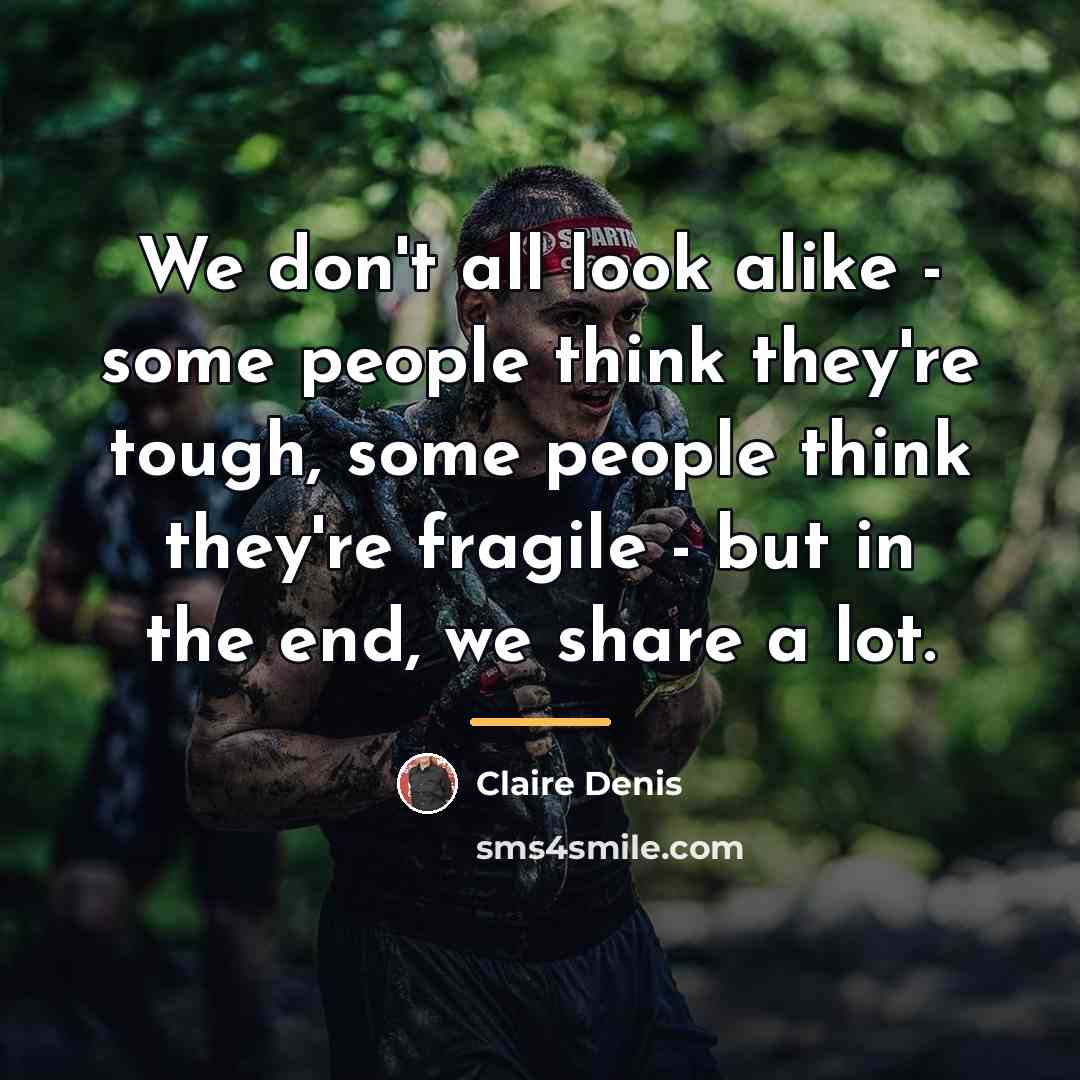 “We don't all look alike - some people think they're…” quote by Claire Denis