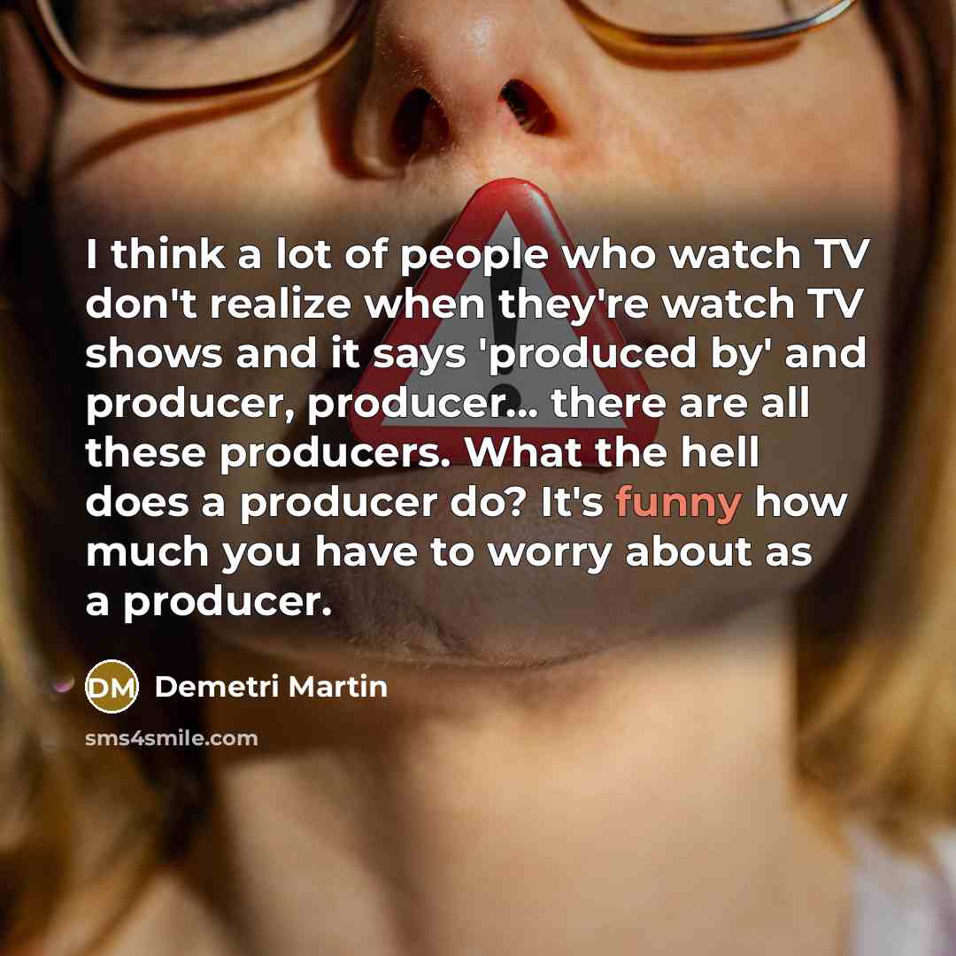 “I think a lot of people who watch TV don't…” quote by Demetri Martin