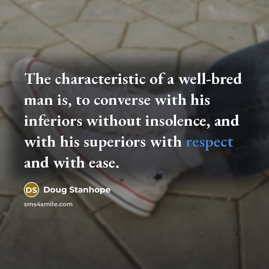 “The characteristic of a well-bred man is, to converse with…” quote by Doug Stanhope