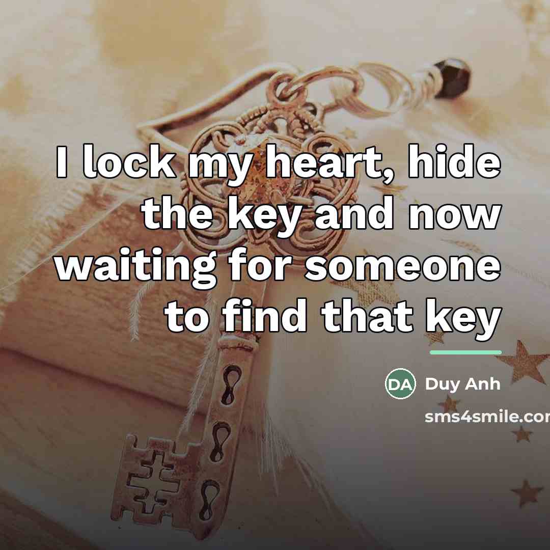 “I lock my heart, hide the key and now waiting…” quote by Duy Anh