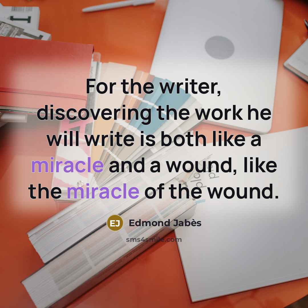 “For the writer, discovering the work he will write is…” quote by Edmond Jabes
