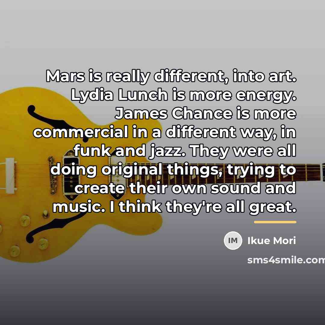 “Mars is really different, into art. Lydia Lunch is more…” quote by Ikue Mori