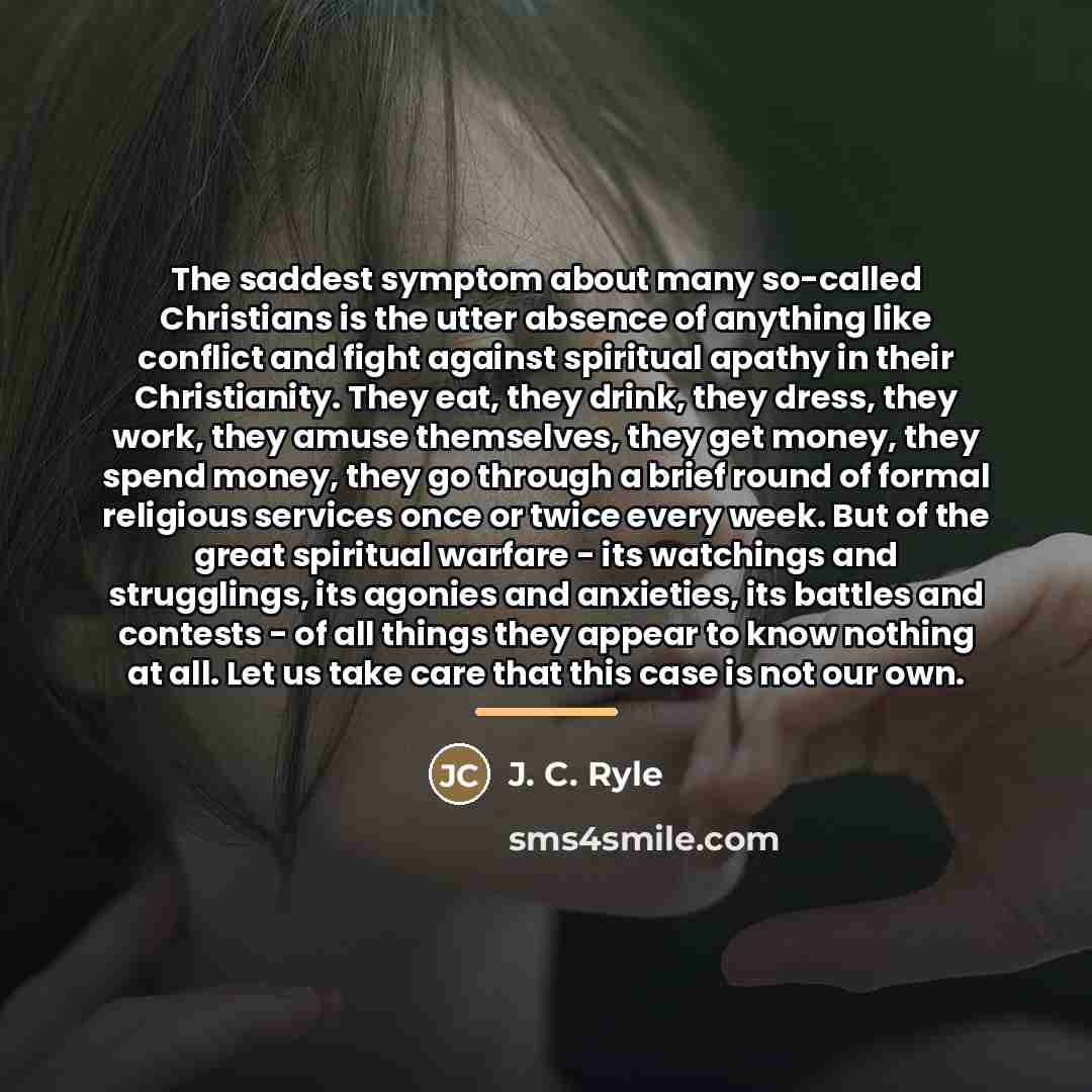 “The saddest symptom about many so-called Christians is the utter…” quote by J. C. Ryle