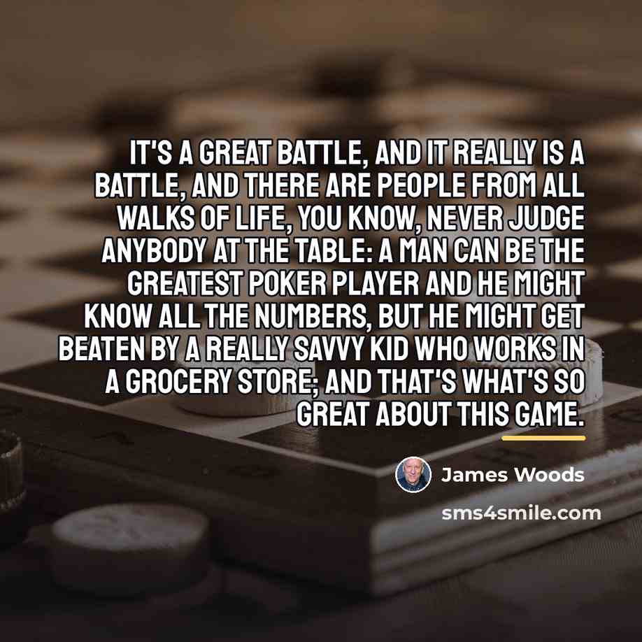 “It's a great battle, and it really is a battle,…” quote by James Woods