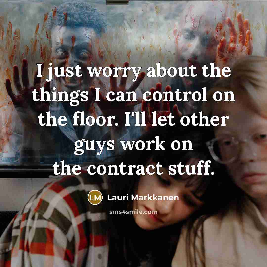 “I just worry about the things I can control on…” quote by Lauri Markkanen