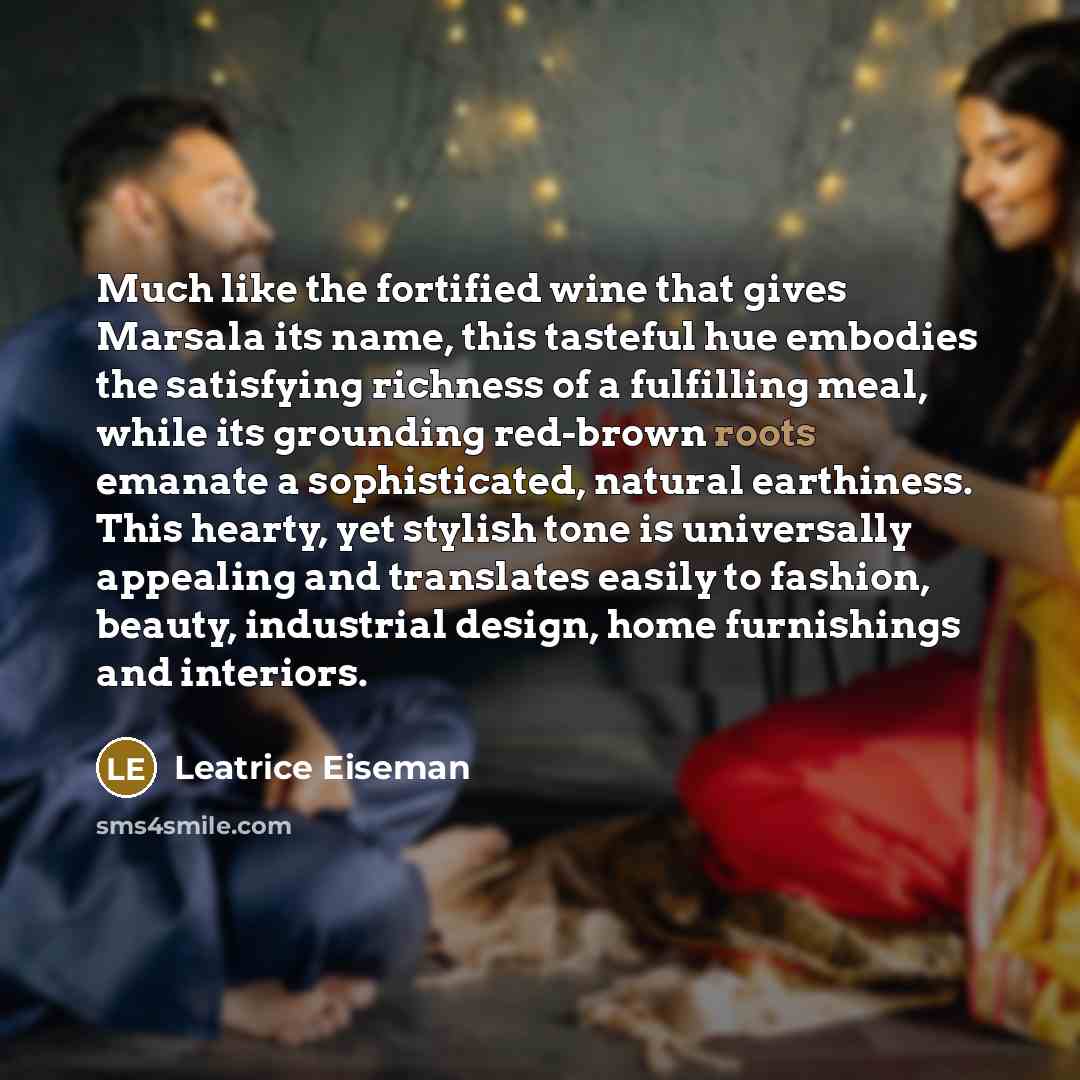 “Much like the fortified wine that gives Marsala its name,…” quote by Leatrice Eiseman