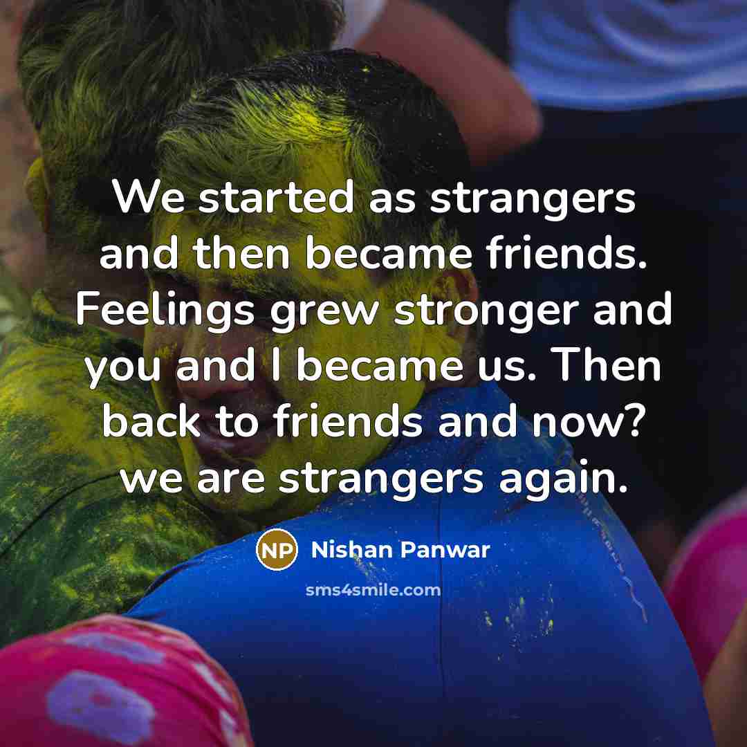 “We started as strangers and then became friends. Feelings grew…” quote by Nishan Panwar