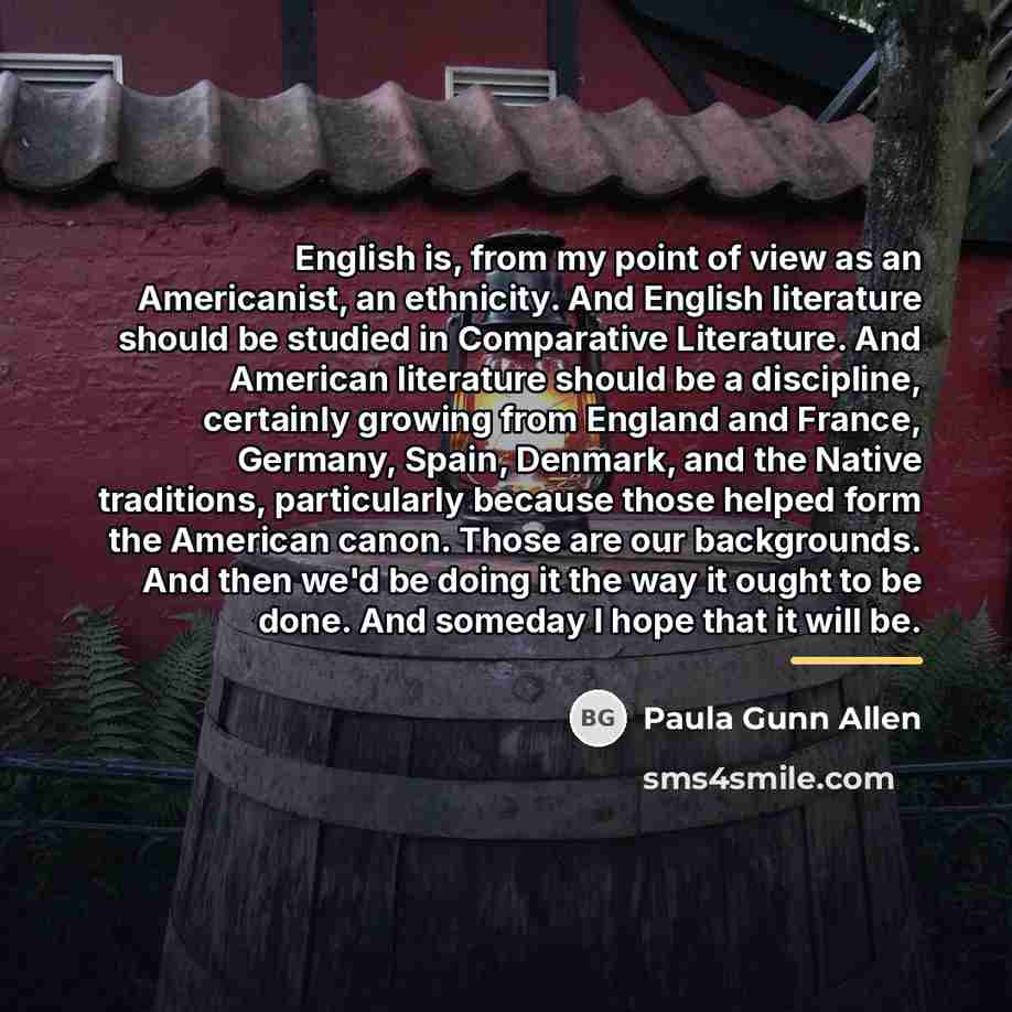 “English is, from my point of view as an Americanist,…” quote by Paula Gunn Allen