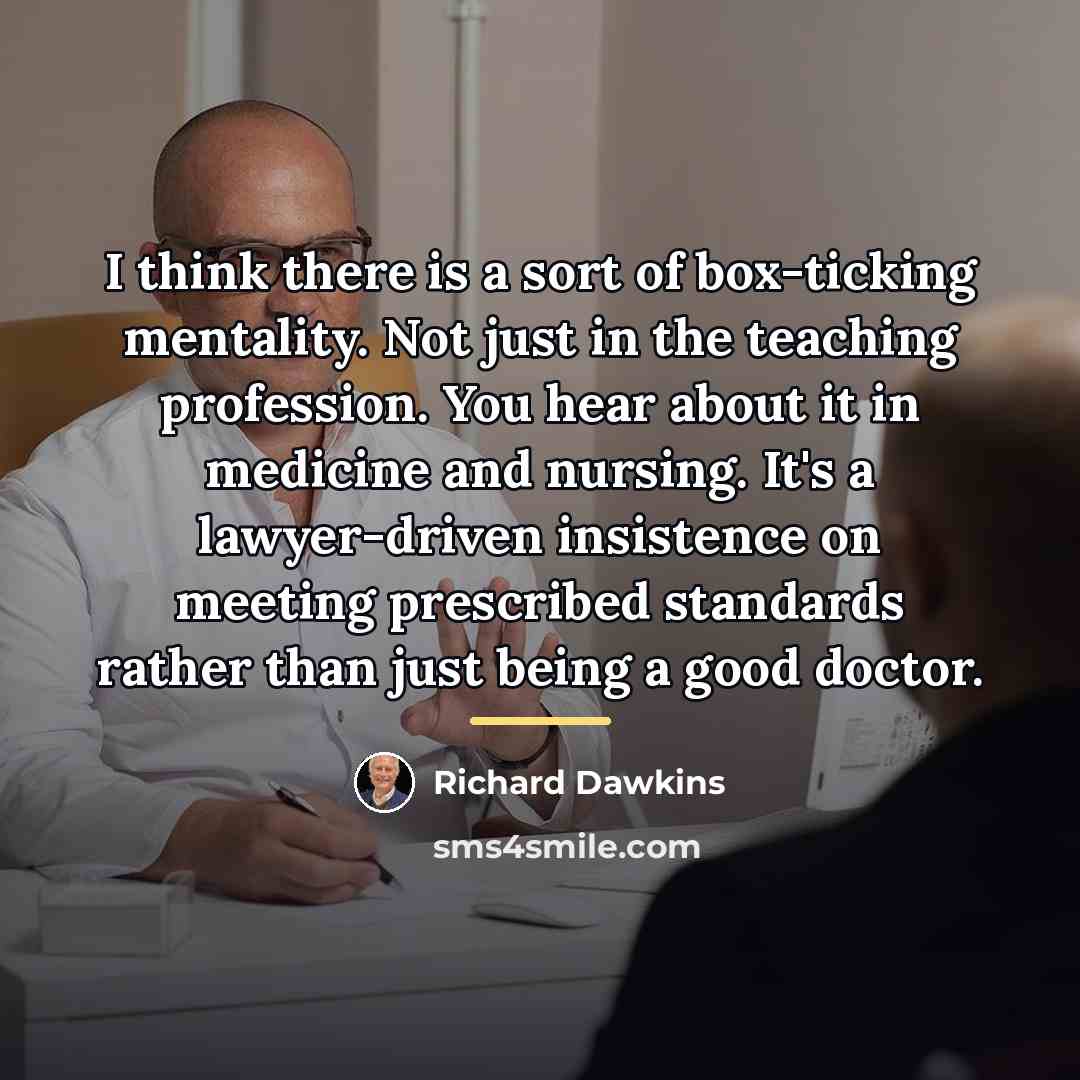 “I think there is a sort of box-ticking mentality. Not…” quote by Richard Dawkins