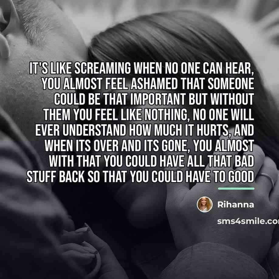 “It's like screaming when no one can hear, you almost…” quote by Rihanna