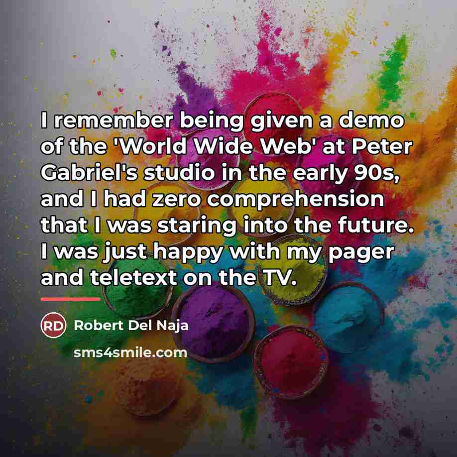 “I remember being given a demo of the 'World Wide…” quote by Robert Del Naja