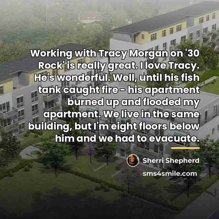 “Working with Tracy Morgan on '30 Rock' is really great.…” quote by Sherri Shepherd