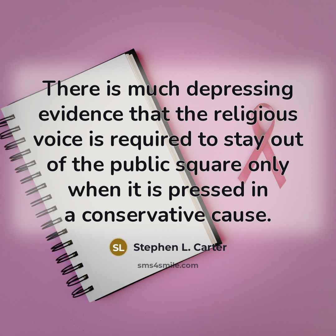 “There is much depressing evidence that the religious voice is…” quote by Stephen L. Carter